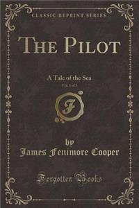 The Pilot, Vol. 1 of 3