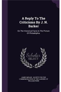 Reply To The Criticisms By J. N. Barker