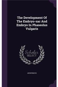 The Development Of The Embryo-sac And Embryo In Phaseolus Vulgaris