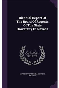 Biennial Report Of The Board Of Regents Of The State University Of Nevada