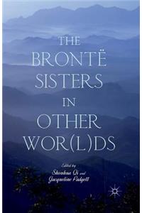 Brontë Sisters in Other Wor(l)DS