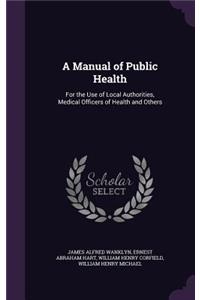 A Manual of Public Health