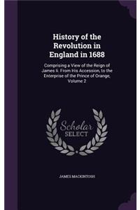 History of the Revolution in England in 1688