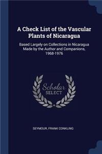 A Check List of the Vascular Plants of Nicaragua