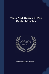 Tests And Studies Of The Ocular Muscles