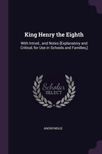King Henry the Eighth