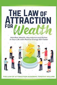 The Law of Attraction for Wealth