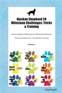 Alaskan Shepherd 20 Milestone Challenges