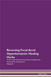 Reversing Focal Acral Hyperkeratosis