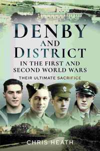 Denby & District in the First and Second World Wars