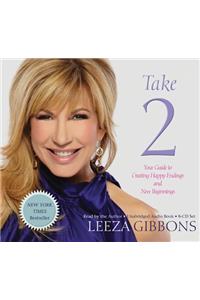 Take 2: Your Guide to Creating Happy Endings and New Beginnings