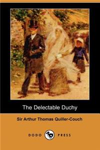 Delectable Duchy (Dodo Press)