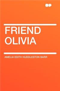 Friend Olivia