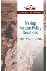 Making Foreign Policy Decisions