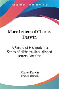 More Letters of Charles Darwin