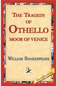 Tragedy of Othello, Moor of Venice