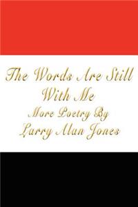 Words Are Still With Me