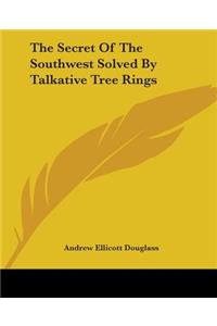 The Secret Of The Southwest Solved By Talkative Tree Rings