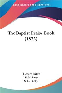 Baptist Praise Book (1872)