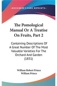 The Pomological Manual Or A Treatise On Fruits, Part 2