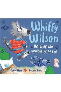 Whiffy Wilson the Wolf Who Wouldn't Go to Bed