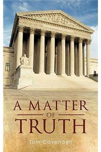 A Matter of Truth
