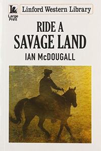 Ride a Savage Land