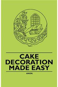 Cake Decoration Made Easy