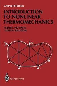 Introduction to Nonlinear Thermomechanics: Theory and Finite-Element Solutions [Special Indian Edition - Reprint Year: 2020] [Paperback] Andrzej Sluzalec