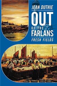 Out of the Farlans: Fresh Fields