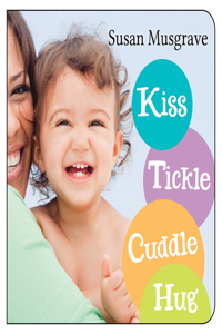 Kiss, Tickle, Cuddle, Hug