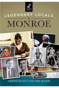 Legendary Locals of Monroe