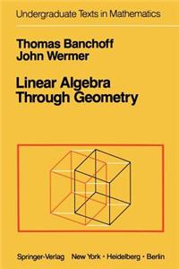 Linear Algebra Through Geometry