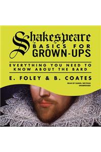 Shakespeare Basics for Grown-Ups