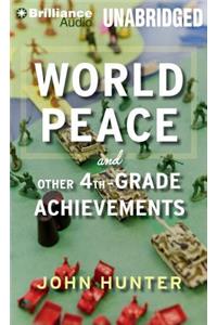 World Peace and Other 4th-Grade Achievements