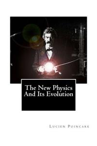 The New Physics And Its Evolution