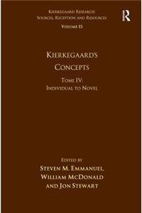 Volume 15, Tome IV: Kierkegaard's Concepts