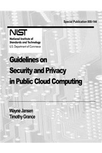 Guidelines on Security and Privacy in Public Cloud Computing