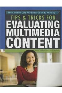 Tips & Tricks for Evaluating Multimedia Content