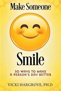 Make Someone Smile
