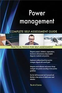 Power management Complete Self-Assessment Guide