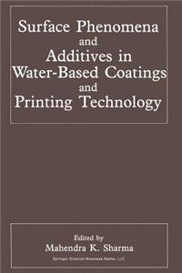 Surface Phenomena and Additives in Water-Based Coatings and Printing Technology