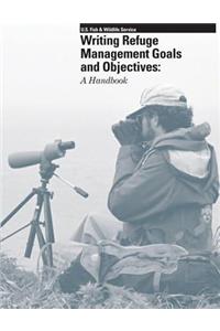 Writing Refuge Management Goals and Objectives