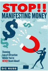 STOP!! Manifesting Money