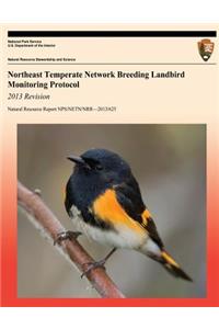 Northeast Temperate Network Breeding Landbird Monitoring Protocol 2013 Revision