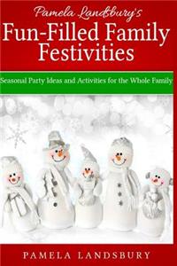 Pamela Landsbury's Fun-Filled Family Festivities