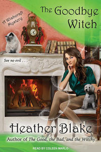 The Goodbye Witch: A Wishcraft Mystery