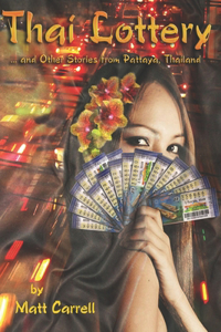 Thai Lottery... and Other Stories from Pattaya, Thailand