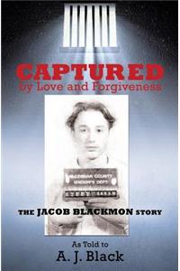 Captured by Love and Forgiveness