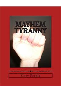 Mayhem Tyranny